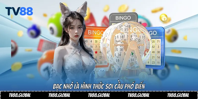 Bạc nhớ là hình thức soi cầu phổ biến