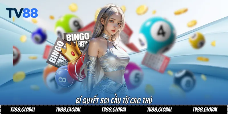 Bí quyết soi cầu từ cao thủ