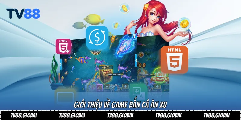Giới thiệu về game bắn cá ăn xu