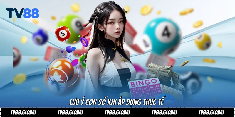 Lưu ý con số khi áp dụng thực tế