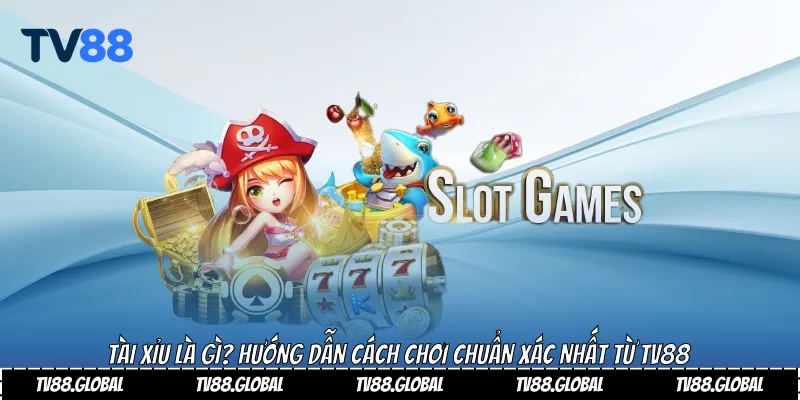 tài xỉu là gì