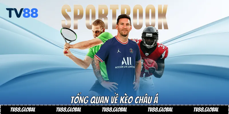 Tổng quan về kèo châu Á